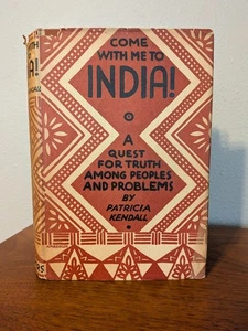 Come With Me to India 1931 1st Print HC Patricia Kendall Travel Culture Memoir - Picture 1 of 15