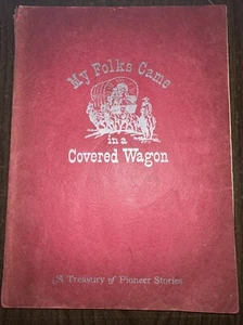Vintage Book Folks came In A Covered Wagon A Treasury of Pioneer Stories  - Picture 1 of 11