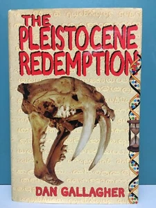 "The Pleistocene Redemption" by Dan Gallagher signed copy 1st/1st HC/DJ 1997 - Picture 1 of 11