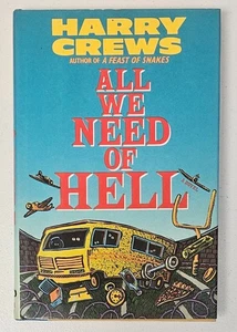 Harry Crews / All We Need of Hell 1st Edition 1987 HC DJ Harper & Row - Picture 1 of 5