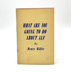 Henry Miller - What Are You Going To Do About Alf. Bern Porter, 1944 - Picture 1 of 1