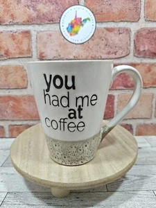 You Had Me At Coffee Keramik Steingut Becher / Teetasse Spectrum Designz - Bild 1 von 6