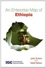 An Enterprise Map Of Ethiopia,John Sutton, Nebil Kellow