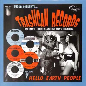 Various Artists / TRASHCAN RECORDS 07: HELLO EARTH PEOPLE (LTD LP) / Stag-o-lee - Bild 1 von 2