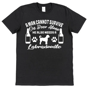 A Man Cannot Survive On Beer Alone He Needs A Labradoodle Owner Gift T-Shirt - Picture 1 of 3