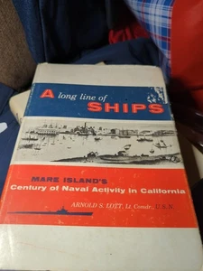 Lt Comdr Arnold S Lott / LONG LINE OF SHIPS MARE ISLAND'S CENTURY Signed 1st ed - Bild 1 von 17