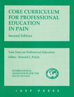 Core Curriculum for Professional Education in Pain: A Report of 