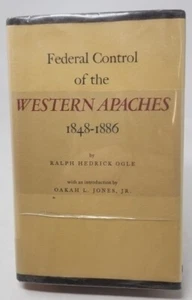 FEDERAL CONTROL OF THE WESTERN APACHE 1848-1886 - Bild 1 von 5