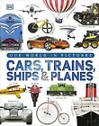 Cars Trains Ships and Planes.by Dk  New 9781409348504 Fast Free Shipping**