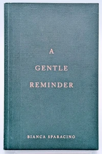 A Gentle Reminder by Bianca Sparacino – Paperback Book, Good Condition - Picture 1 of 6
