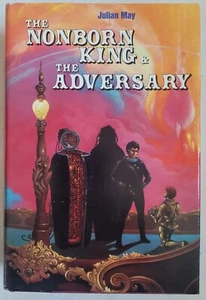 The Nonborn King & The Adversary by Julian May 1984, Hardcover, DJ, BCE, Vintage - Picture 1 of 13