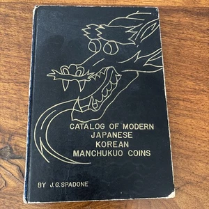 Catálogo 1960 de Monedas Modernas Japonesas/Coreanas y Manchukuo Libro JG Spadone 1ª Edición - Imagen 1 de 17