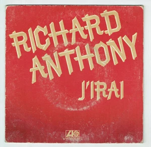 Richard ANTHONY Vinyle 45T 7" J'IRAI -POURQUOI CHERCHER AILLEURS -ATLANTIC 11106 - Picture 1 of 3