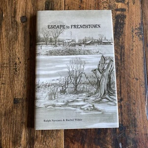 SIGNED! Escape to Frenchtown~Naveaux & Wilkie 1st Ed LTD 1,000 Copies HCDJ Cloth - Picture 1 of 19