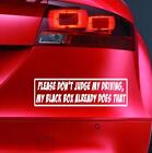 PLEASE DON'T JUDGE MY DRIVING Sticker Car JDM  Funny Window  Bumper Vinyl Decal