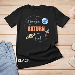 I Love You To Saturn And Back Shirt Astronomie Shirt Unisex T-Shirt - Bild 1 von 15