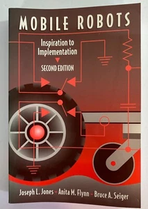 Mobile Robots : Inspiration to Implementation, Second Edition by Bruce A. Seiger - Picture 1 of 7