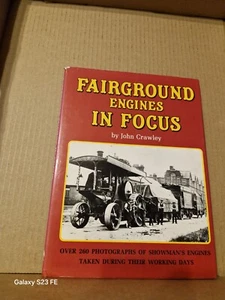 FAIRGROUND ENGINES IN FOCUS by John Crawley Steam Engines Hard back book 128 pag - Picture 1 of 3