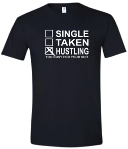 HUSTLING TOO BUSY FOR YOUR S*** funny t-shirt regular short sleeve - Picture 1 of 1