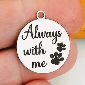 Dog Charms Always with me for Jewellery Supplies, Dog tag charm Bulk pack Crafts - Picture 1 of 5