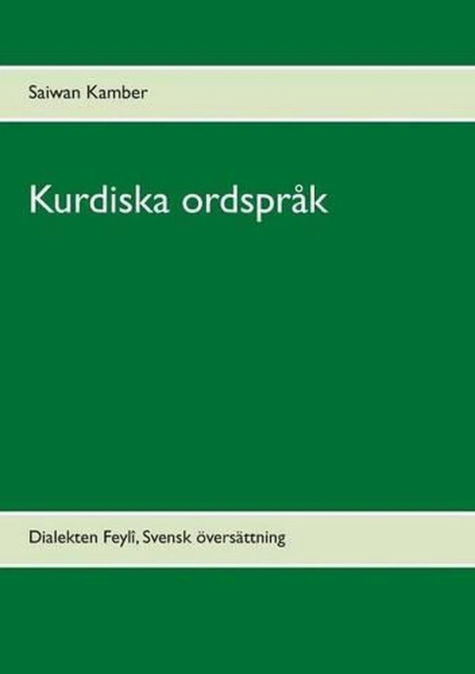 Kurdiska ordsprk: Dialekten Feyl?, Svensk ?vers?ttning by Saiwan Kamber (Swedish - Image 1 of 1