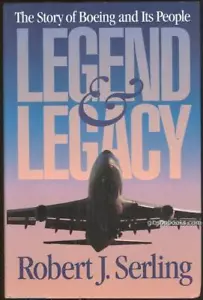 Legend and Legacy Boeing and Its People by Robert J. Serling 1992 DJ Hardcover - Picture 1 of 1