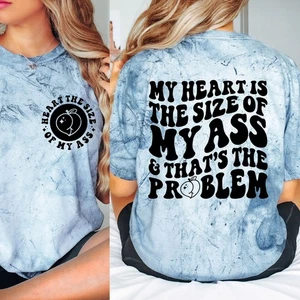 Comfort Color Blast Tee, My Heart Is The Size Of My A** Tee , Sarcastic Tee - Picture 1 of 11