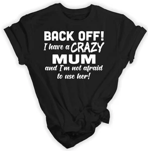 Back Off Mum Daughter T-Shirt Gift for Daughter Present Idea Funny T-Shirt - Picture 1 of 2