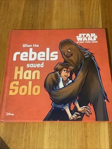 Star Wars: When the Rebels Saved Han Solo (Hardcover, 2016) – Children’s Book - Bild 1 von 2