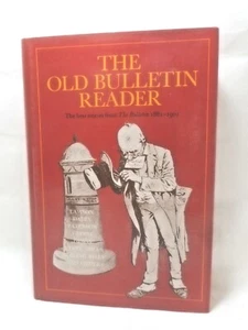 The Old Bulletin Reader the best stories from 1881 -1901 JH/C 1973 1st edition - Picture 1 of 5