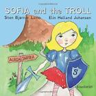 Sofia And The Troll By Sten Bjornar Lamo **Brand New**