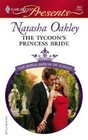 The Tycoon's Princess Bride: The Royal House of Niroli by Oakley, Natasha, Good 