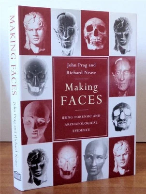 Making Faces: Using Forensic and Archaeological Ev... by R.ichard Neave Hardback - Image 1 of 2