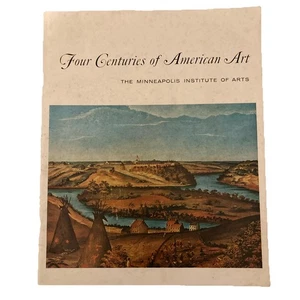 Four Centuries of American Art 1963-1964 Minneapolis Institute of Arts Catalog - Picture 1 of 4