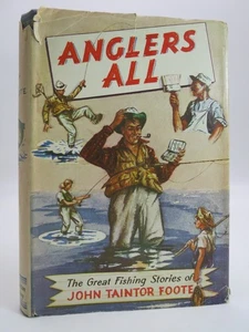 ANGLERS ALL by Foote, John Taintor 1947 - Picture 1 of 1