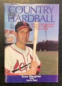 COUNTRY HARDBALL / ENOS SLAUGHTER - SIGNED - 1ST ED. - 1991 - DJ UNCLIPPED - COA - Picture 1 of 14