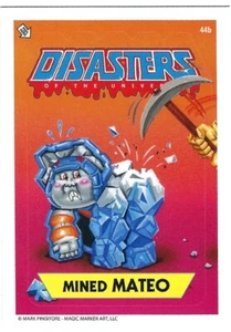 2022 DISASTERS OF THE UNIVERSE 44b MINED MATEO MARK PINGITORE STICKER - Picture 1 of 2