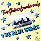 The Blue Stars - For Guitar Freaks Only LP Coloured Vinyl (VG+/VG+) '