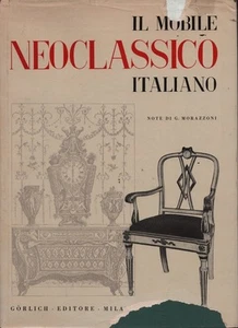 Meubles néoclassiques italien au 1760 au 1820. Morazzoni. Gorlich. 1955. Y14 - Picture 1 of 1