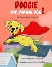 Doogie The Daring Dog! by Nanette Pattee Francini (English) Paperback Book