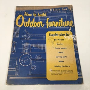 How to Build Outdoor Furniture 1953 First Edition 56 Plans Sunset PB Vtg -used - Picture 1 of 14