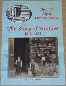 STARKIES HISTORY 1842-1992 Preston Business Family Firm Trade Commerce Wireworks - Imagen 1 de 1