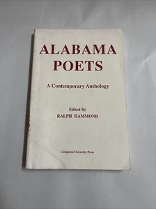 Alabama Poets : A Contemporary Anthology by Ralph Hammond (1990, Trade... - Foto 1 di 12