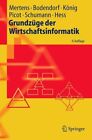 Grundzüge der Wirtschaftsinformatik Mertens, Peter, Freimut Bodendorf Wolfgang K