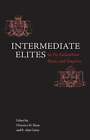 Intermediate Elites In Pre-Columbian States And Empires By Christina M Elson
