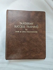 Taxidermy Success Training by Sara & Lura Touchstone 9 Booklets + Bonus 1969 - Foto 1 di 11
