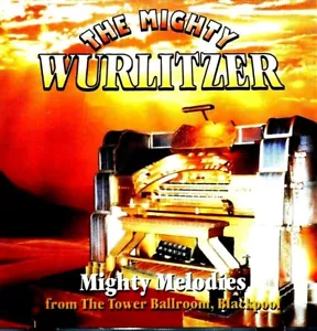 The Mighty Wurlitzer - Mighty Melodies  -  CD, VG - Picture 1 of 2