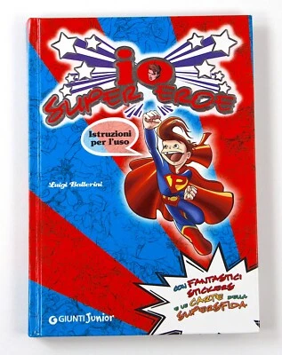 Io Supereroe Luigi Ballerini  Copertina Rigida Giunti Junior Edizione 2004 - Immagine 1 di 4