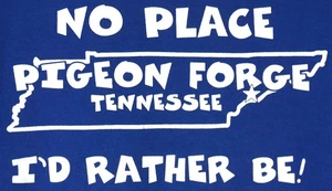 PIGEON FORGE TENNESSEE T SHIRT TEE BLUE NO PLACE I'D RATHER BE TN MENS SIZE L - Picture 1 of 4