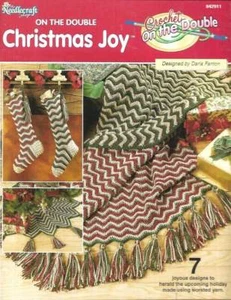 NEW CROCHET ON THE DOUBLE CHRISTMAS JOY AFGHANS/STOCKINGS/TREE SKIRTS - Picture 1 of 2
